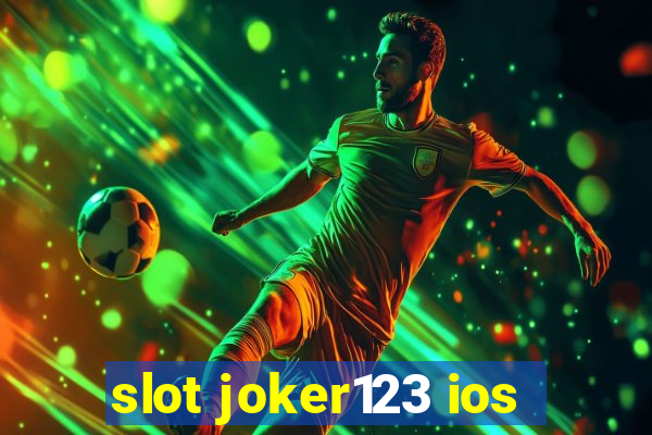 slot joker123 ios