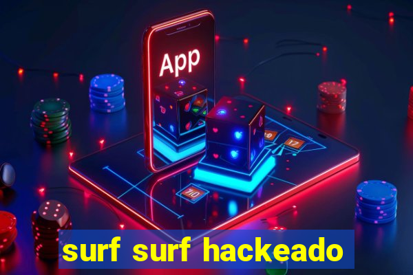 surf surf hackeado