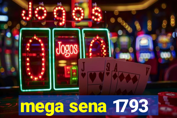 mega sena 1793