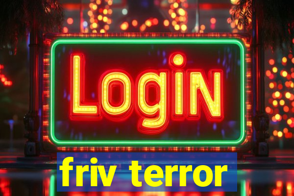 friv terror