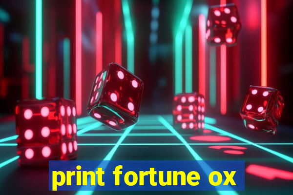 print fortune ox