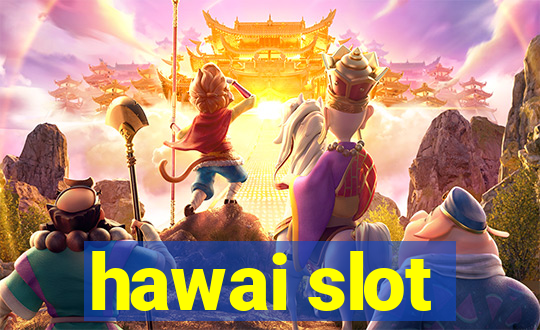 hawai slot