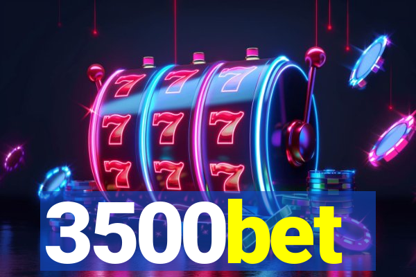 3500bet