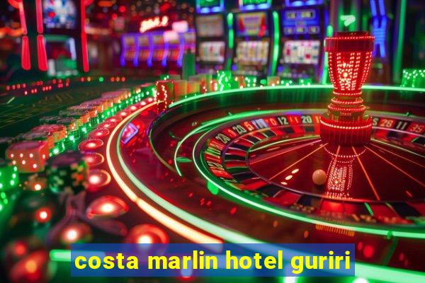 costa marlin hotel guriri