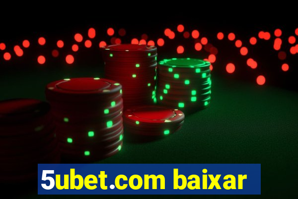 5ubet.com baixar