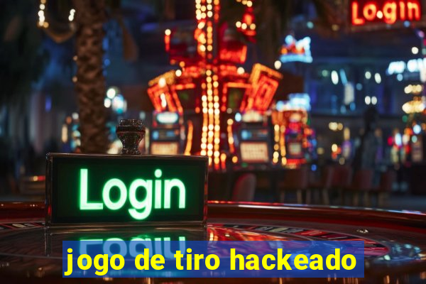 jogo de tiro hackeado