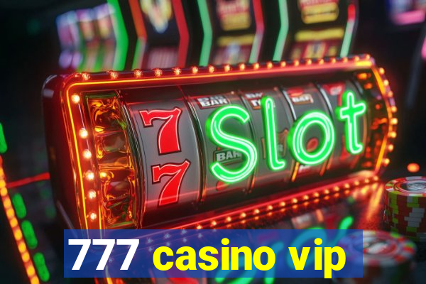 777 casino vip