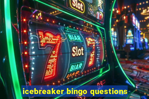 icebreaker bingo questions