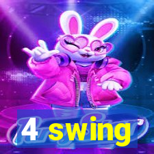 4 swing