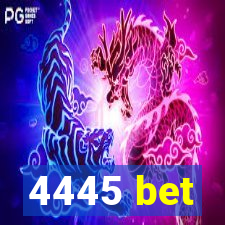 4445 bet