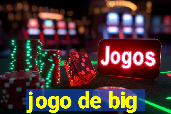 jogo de big