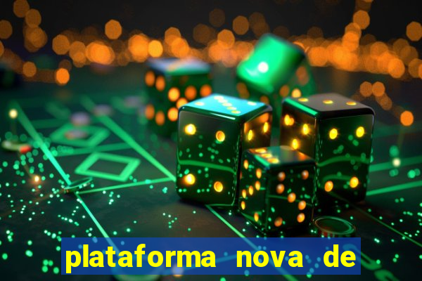 plataforma nova de jogo pagando