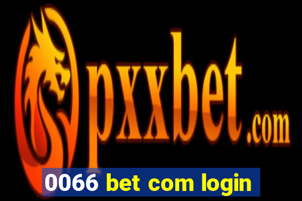 0066 bet com login