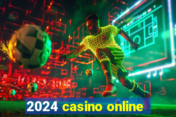 2024 casino online