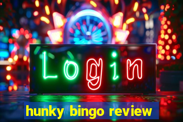 hunky bingo review