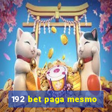 192 bet paga mesmo