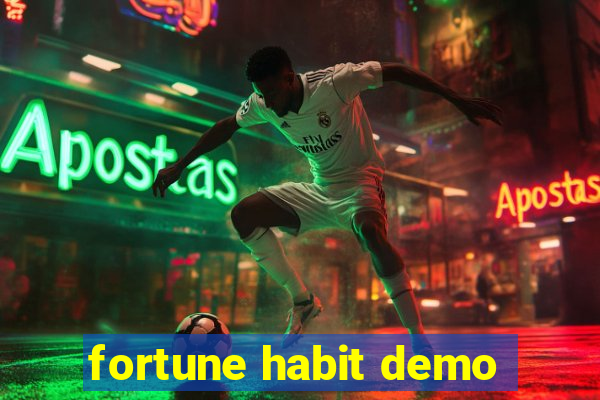 fortune habit demo