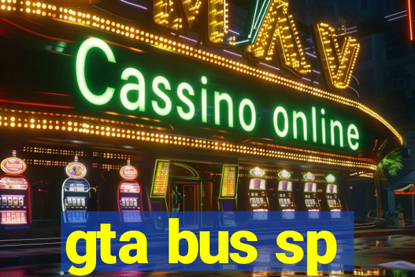 gta bus sp