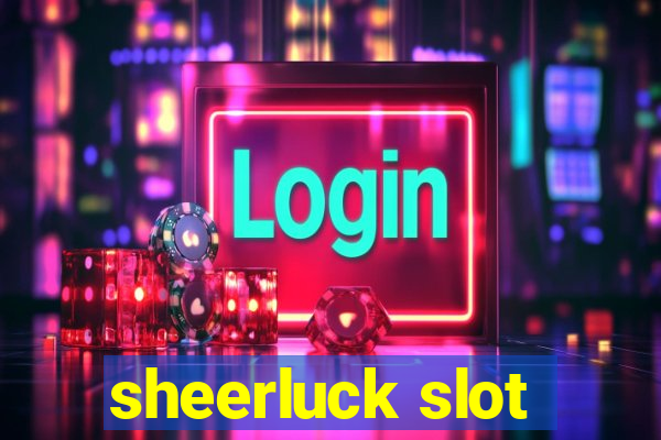 sheerluck slot