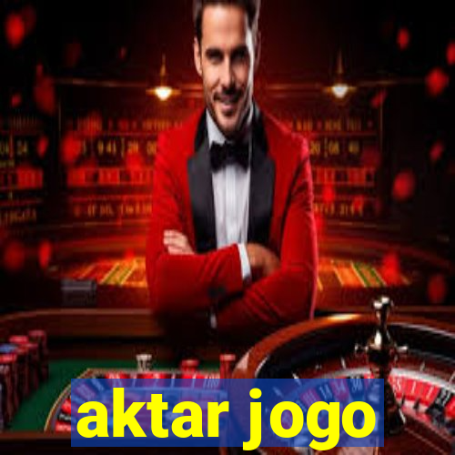 aktar jogo