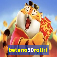 betano50rotiri