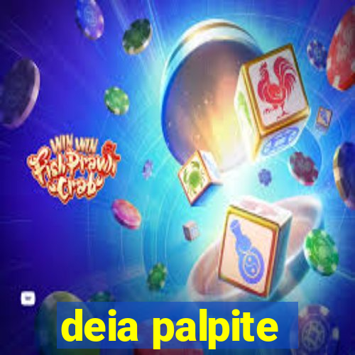 deia palpite