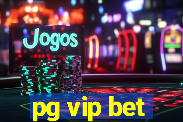 pg vip bet