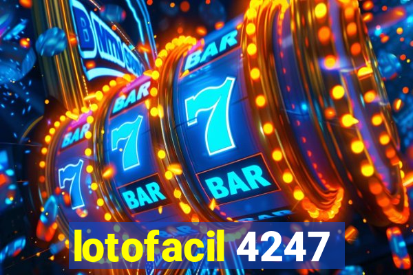 lotofacil 4247