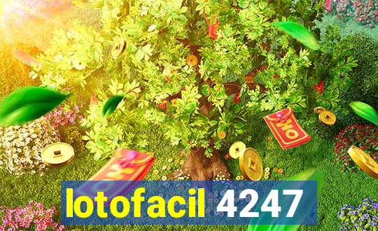 lotofacil 4247