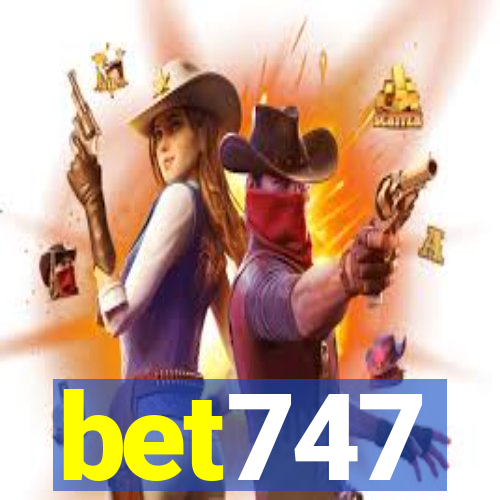 bet747