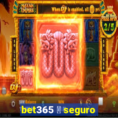 bet365 茅 seguro