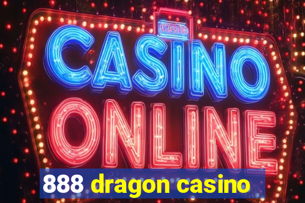 888 dragon casino