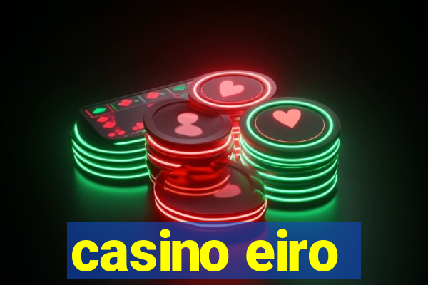 casino eiro