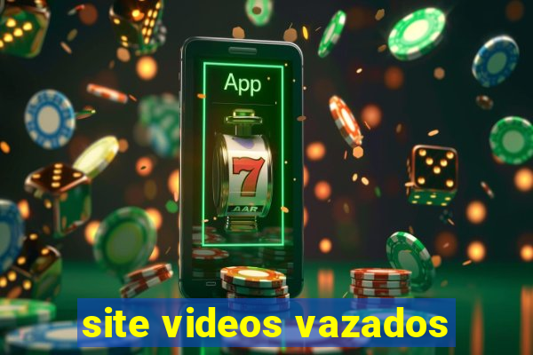 site videos vazados