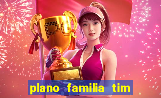 plano familia tim 3 chips