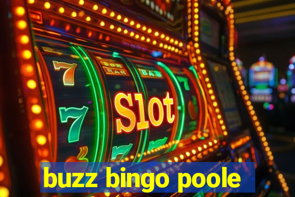 buzz bingo poole