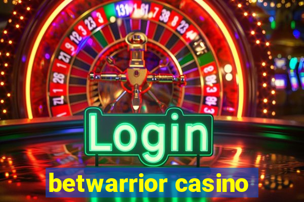 betwarrior casino