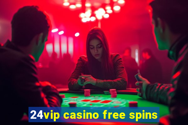 24vip casino free spins