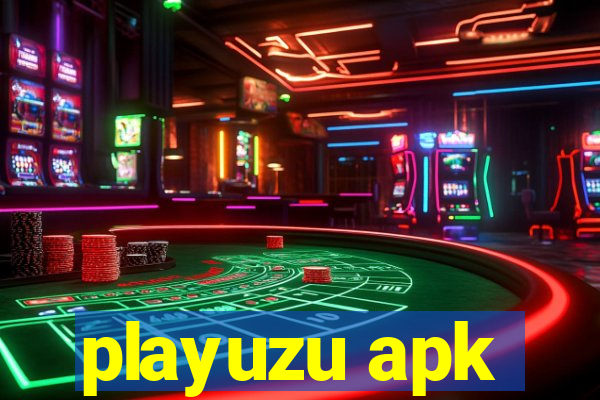 playuzu apk