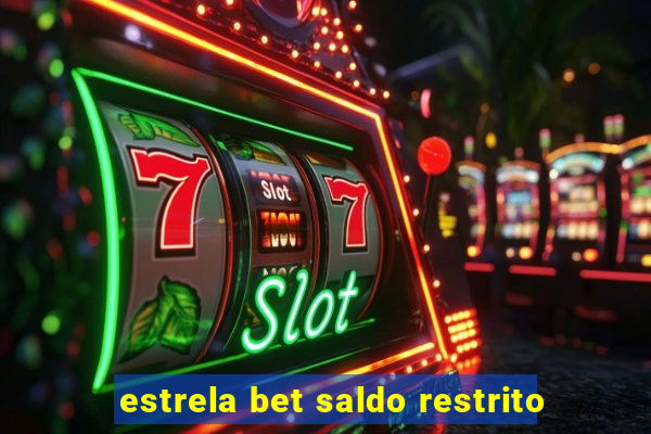 estrela bet saldo restrito