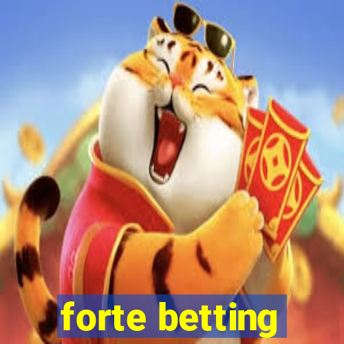 forte betting