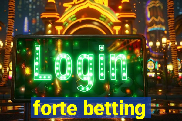 forte betting