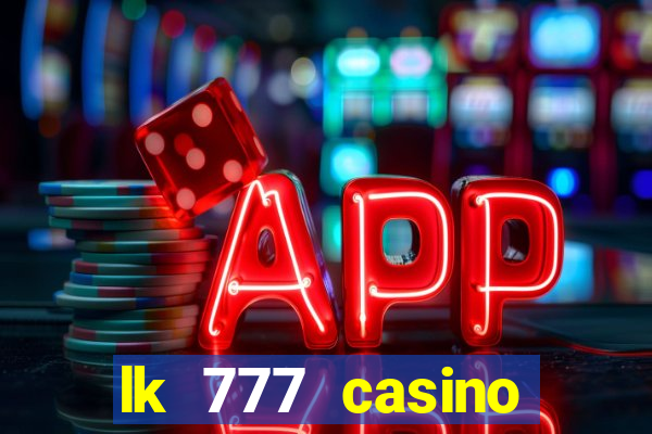 lk 777 casino login register