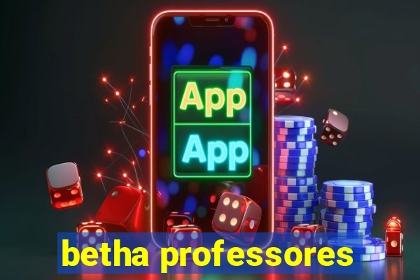 betha professores