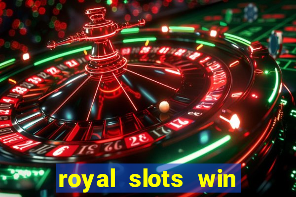 royal slots win real money 777