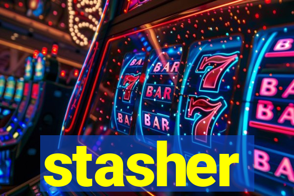 stasher