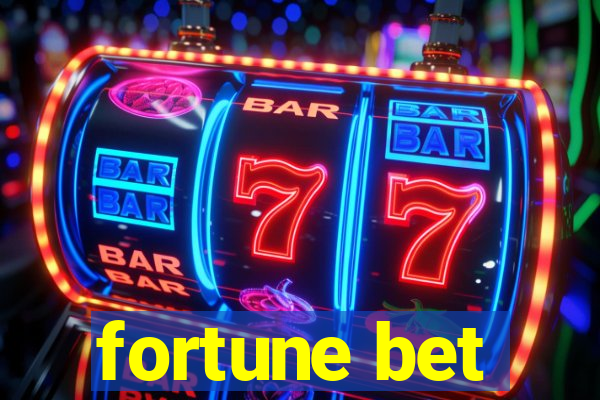 fortune bet