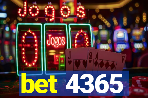 bet 4365