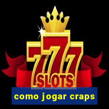 como jogar craps