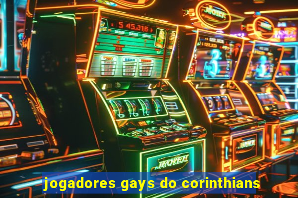 jogadores gays do corinthians